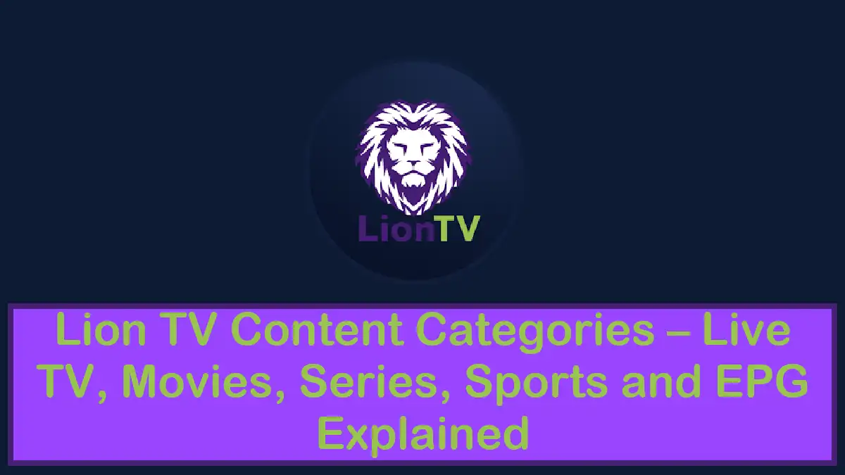 Lion TV Content Categories – What You Can Watch and How It Is Organized